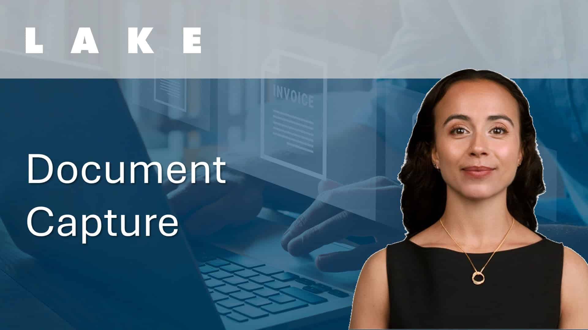 LAKE Document Capture Video